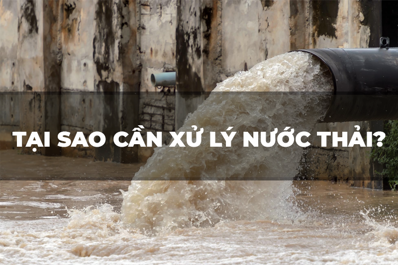 Xử lý nước thải quan trọng như thế nào?